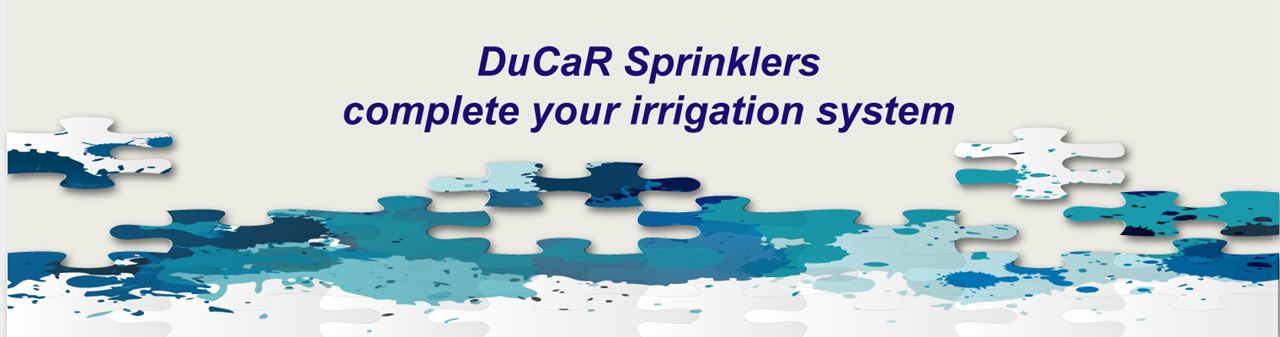 DuCaR Sprinklers Complete your Irrigation System